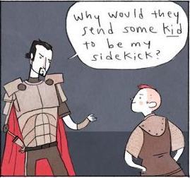 Ballister looks down at Nimona. "Why would they send some KID to be my sidekick?"